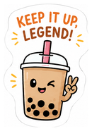 Keep it up, legend!